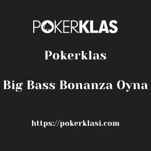 Pokerklas Big Bass Bonanza Oyna