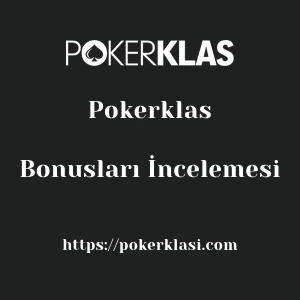 Pokerklas Bonusları İncelemesi