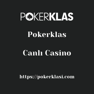 Pokerklas Canlı Casino