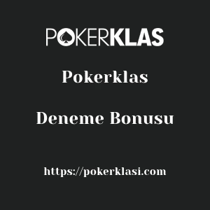 Pokerklas Deneme Bonusu