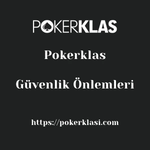 Pokerklas Güvenlik Önlemleri