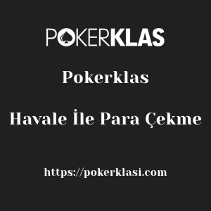 Pokerklas Havale İle Para Çekme