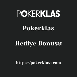 Pokerklas Hediye Bonusu