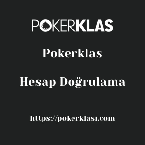 Pokerklas Hesap Doğrulama