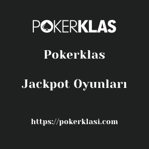 Pokerklas Jackpot Oyunları