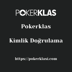 Pokerklas Kimlik Doğrulama