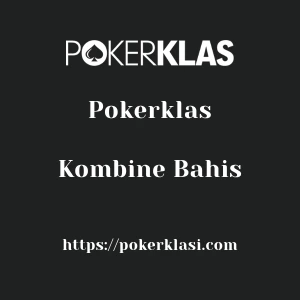 Pokerklas Kombine Bahis