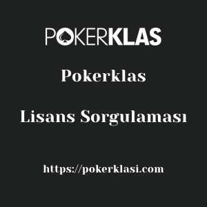 Pokerklas Lisans Sorgulaması