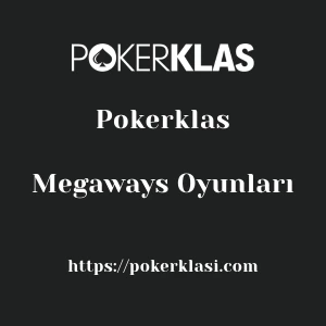 Pokerklas Megaways Oyunları