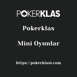 Pokerklas Mini Oyunlar