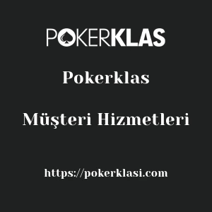 Pokerklas Müşteri Hizmetleri