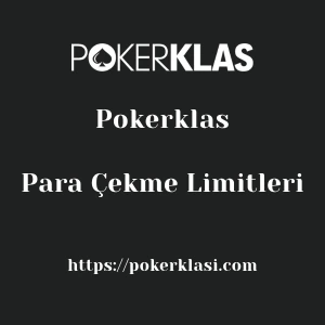 Pokerklas Para Çekme Limitleri