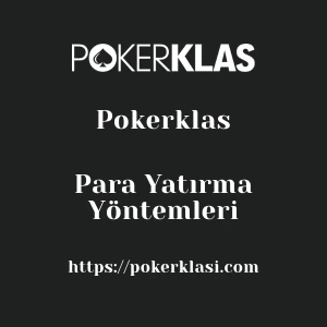 Pokerklas Para Yatırma Yöntemleri
