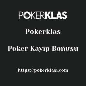 Pokerklas Poker Kayıp Bonusu