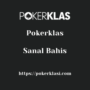 Pokerklas Sanal Bahis