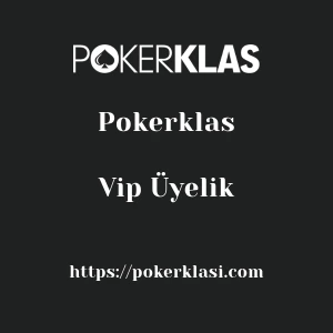 Pokerklas Vip Üyelik